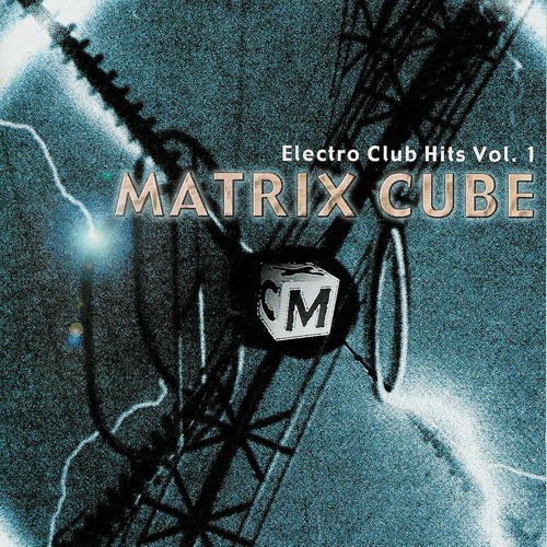 Matrix Cube Electro Club Hits Vol. 1