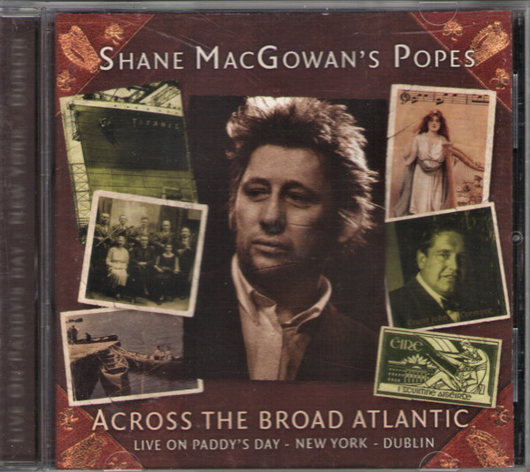 Across The Broad Atlantic (Live On Paddy's Day - New York - Dublin)