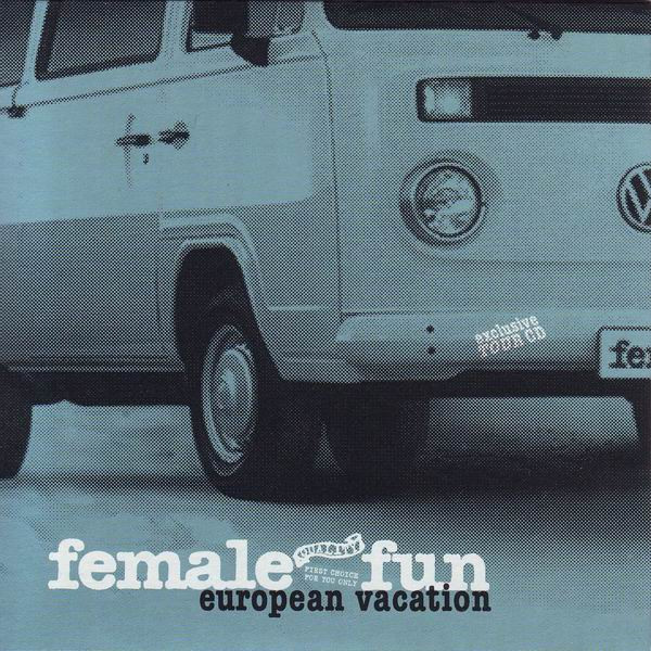 Female Fun - European Vacation
