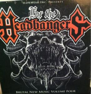 For The Headbangers - Brutal New Music Volume Four