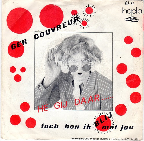 Hé Gij Daar ...... / Toch Ben Ik Blij Met Jou