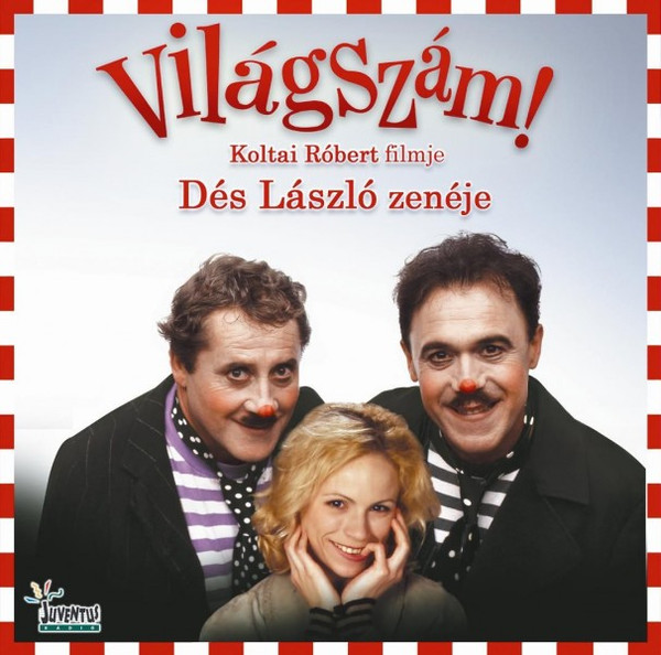 Világszám! Koltai Róbert filmje - Dés László Zenéje