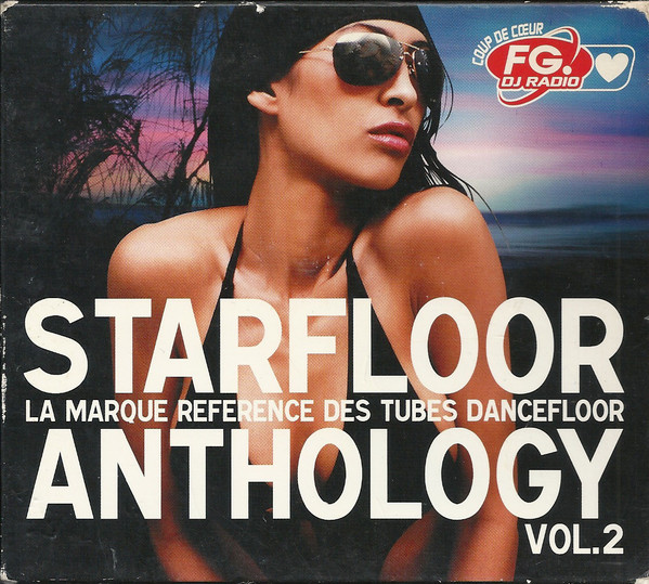 Starfloor Anthology Vol.2 - La Marque Référence Des Tubes Dancefloor