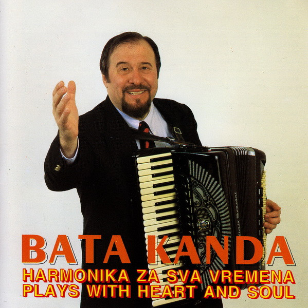 Harmonika Za Sva Vremena / Plays With Heart And Soul