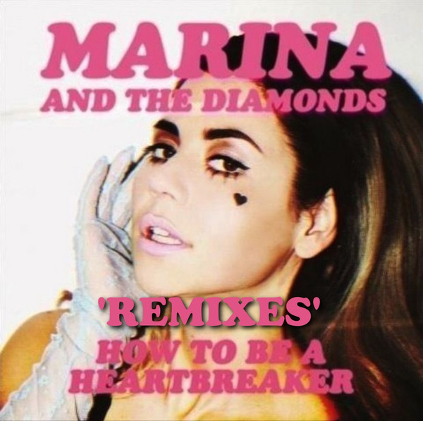 How To Be A Heartbreaker (Remixes)
