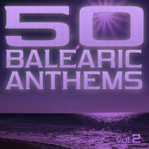 50 Balearic Anthems (Vol. 2)