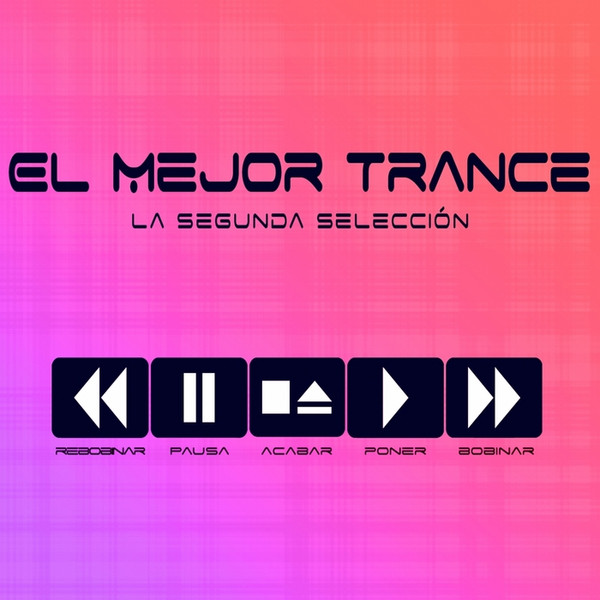 El Mejor Trance (La Segunda Seleccion)