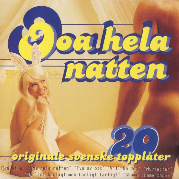 Ooa Hela Natten (20 Originale Svenske Topplåter)