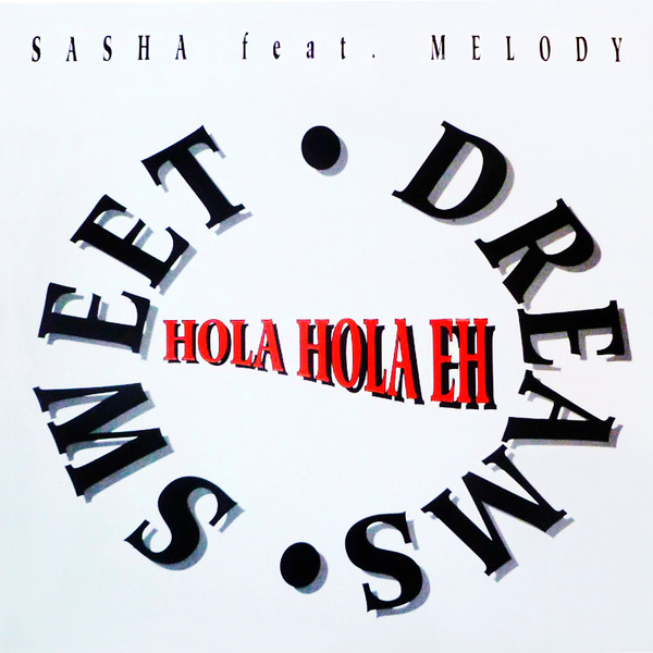 Sweet Dreams (Hola Hola Eh)