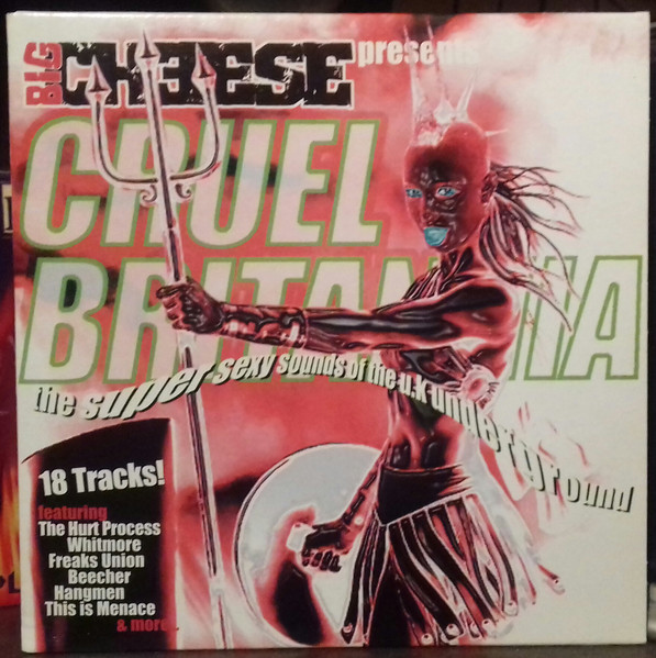 Big Cheese Presents Cruel Britannia