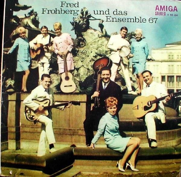 Fred Frohberg Und Das Ensemble 67