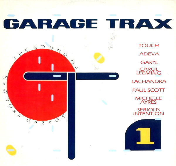 Garage Trax 1 (The Sound Of New York Garage)
