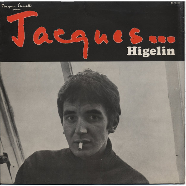 Jacques... Higelin