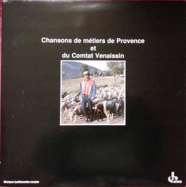 Chansons De Métiers De Provence Et Du Comtat Venaissin 