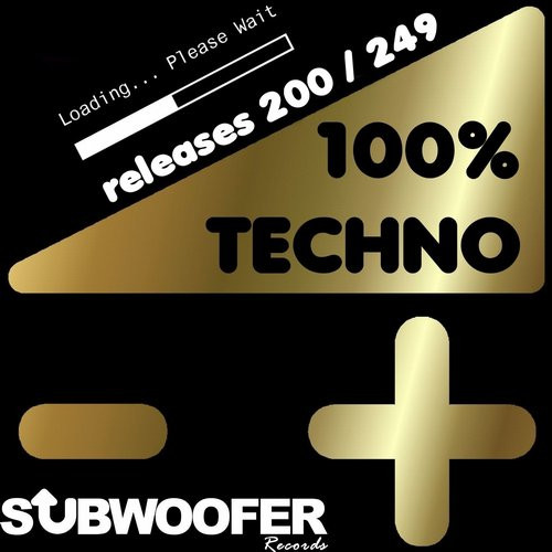 100% Techno Subwoofer Records Vol 5 (Release 200 / 249)