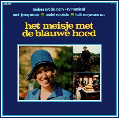 Het Meisje Met De Blauwe Hoed (Liedjes Uit De NCRV-TV Musical)