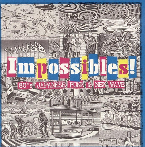 Impossibles! / 80's Japanese Punk & New Wave