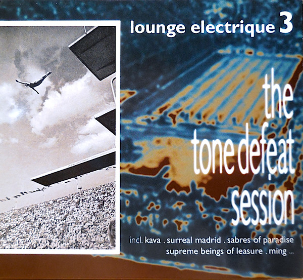 Lounge Electrique 3 (The Tone Defeat Session)