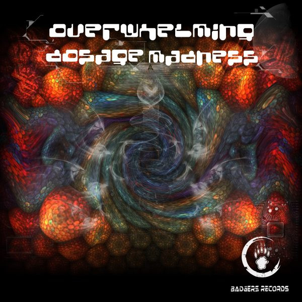 Overwhelming Dosage Madness