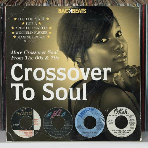 Crossover To Soul (More Crossover Soul From The 60s & 70s)