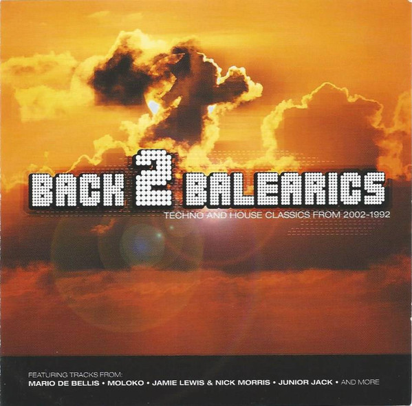Back 2 Balearics (Techno And House Classics From 2002-1992)