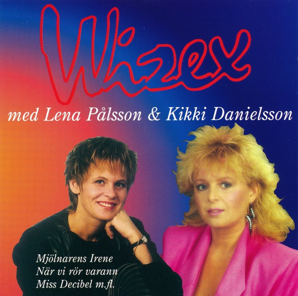 Wizex Bästa Med Kikki Danielsson & Lena Pålsson