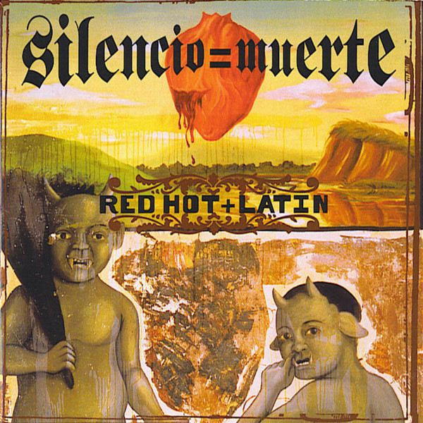 Silencio = Muerte: Red Hot + Latin