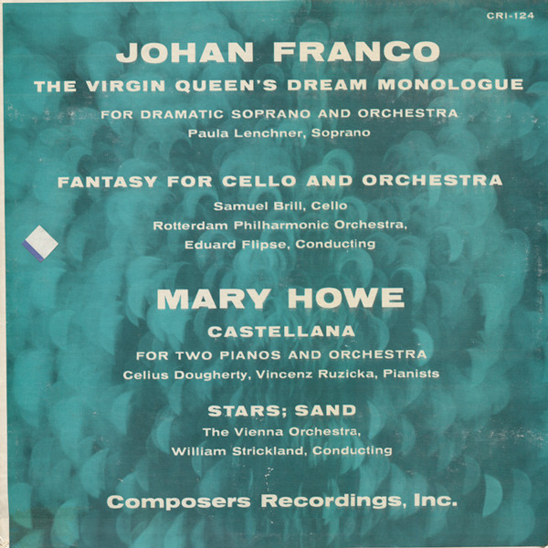 The Virgin Queen's Dream Monologue / Fantasy For Cello And Orchestra / Castellana / Stars; Sand