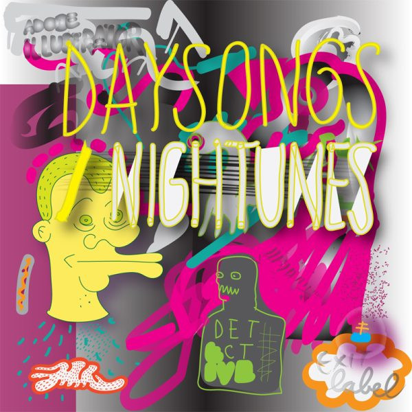 Exitlabel Presents: Daysongs/Nightunes