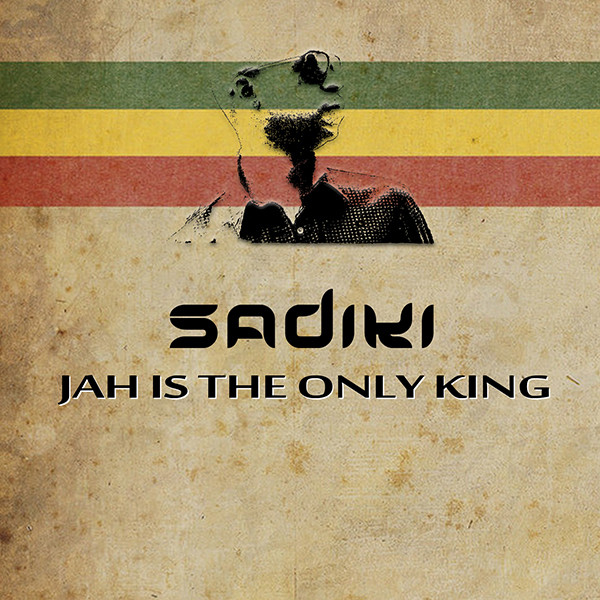 Jah Is the Only King