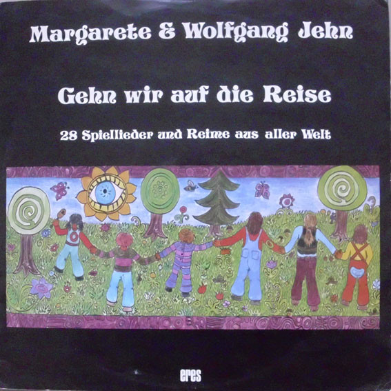 Gehn Wir Auf Die Reise (28 Spiellieder Und Reime Aus Aller Welt)