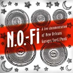 N.O.-Fi A Live Documentation Of New Orleans Garage/Surf/Punk