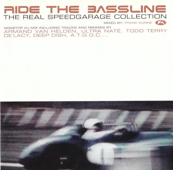Ride The Bassline - The Real Speedgarage Collection