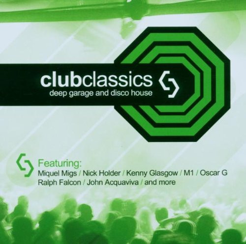 Club Classics Deep Garage And Disco House Vol. 2