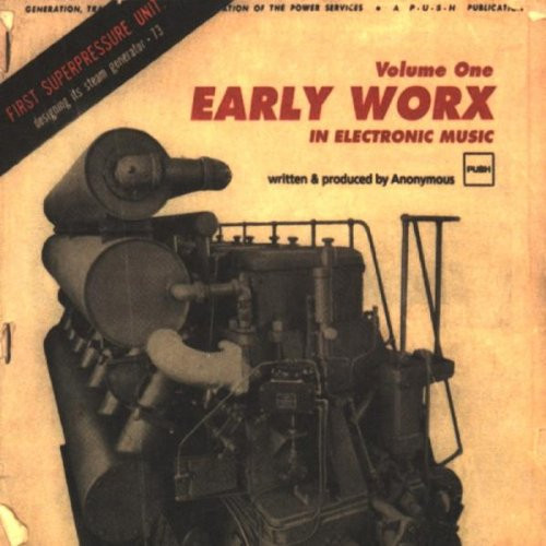 Early Worx In Electronic Music Volume One