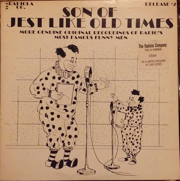Son Of Jest Like Old Times (More Genuine Original Recordings Of Radio's Most Famous Funny Men)