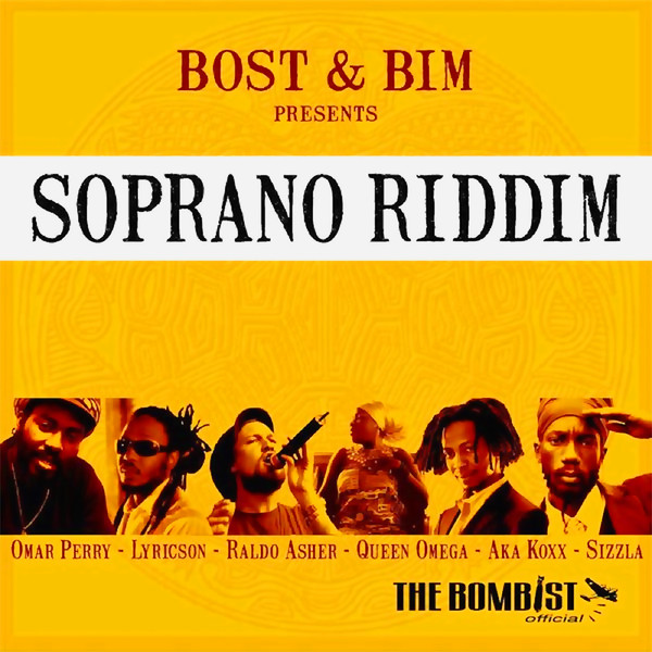 Bost & Bim Presents Soprano Riddim 