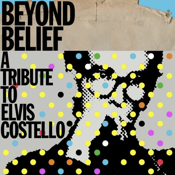 Beyond Belief - A Tribute To Elvis Costello