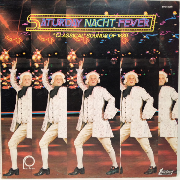 Saturday Nacht Fever ("Classical" Sounds Of 1830)