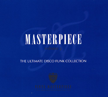 Masterpiece Volume 3 - The Ultimate Disco Funk Collection
