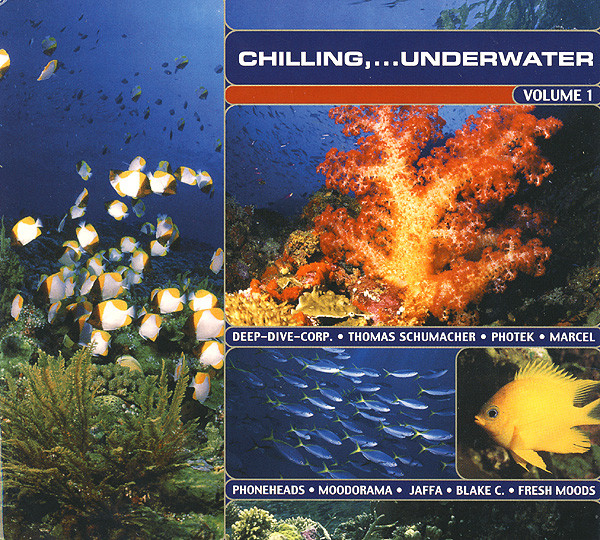 Chilling,...Underwater - Volume 1
