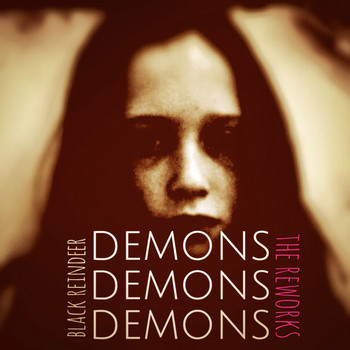 The Reworks - Demons Demons Demons
