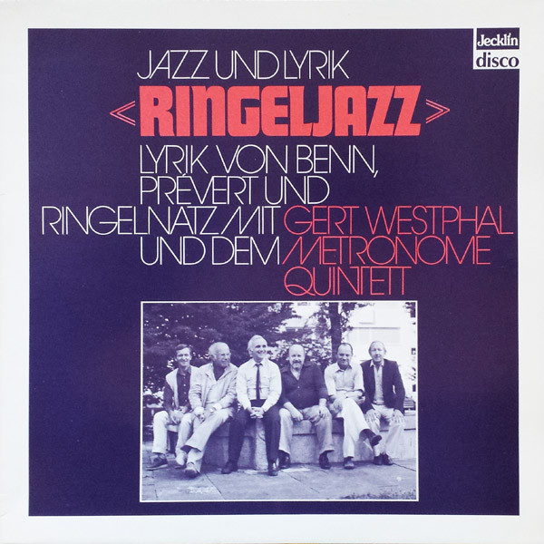 Jazz Und Lyrik «Ringeljazz» (Lyrik Von Benn, Prévert Und Ringelnatz)