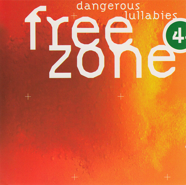 Freezone 4 : Dangerous Lullabies