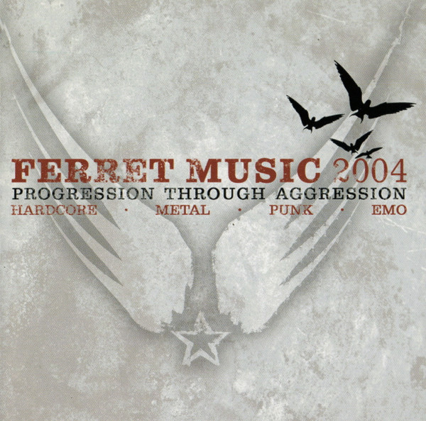 Ferret Music 2004:  Progression Through Aggression