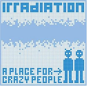 A Place For Crazy People