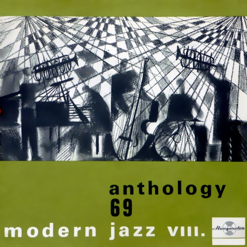 Modern Jazz VIII. - Anthology '69 