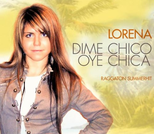 Dime Chico Oye Chica (Raggaton Summerhit)