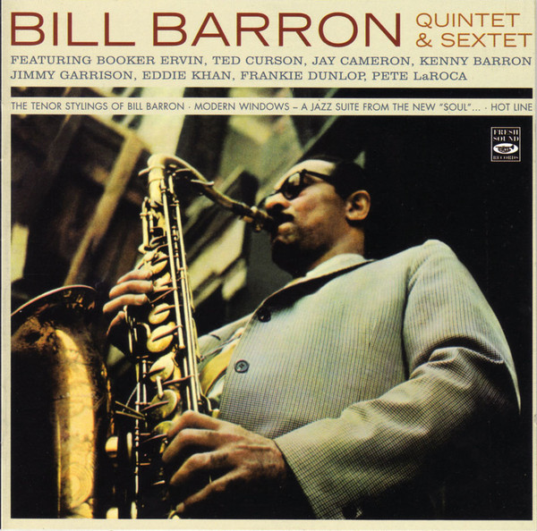 The Tenor Stylings Of Bill Barron + Modern Windows + Hot Line