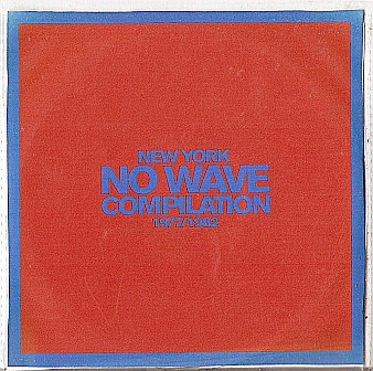 New York No Wave Compilation 1977/1982